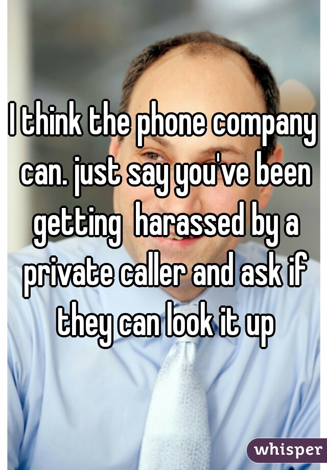 anyone-know-how-to-trace-a-private-call