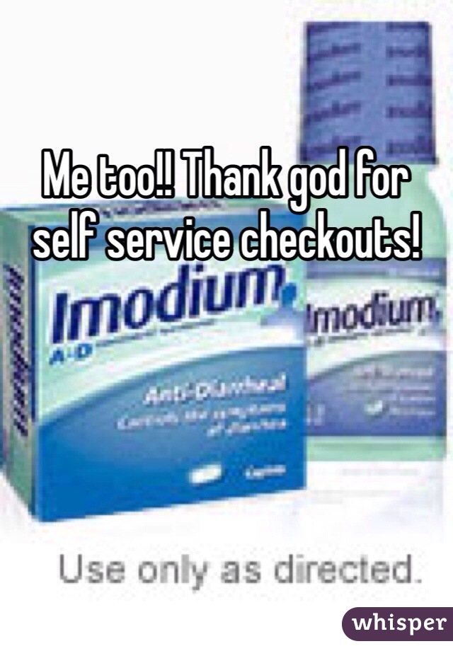Me too!! Thank god for self service checkouts! 