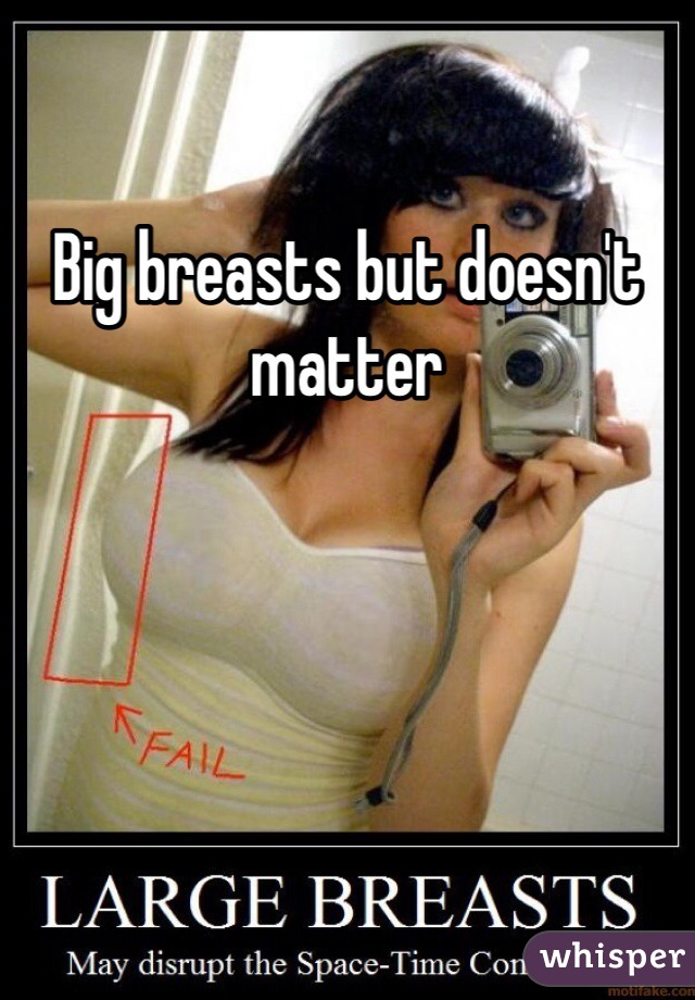 Big breasts but doesn't matter