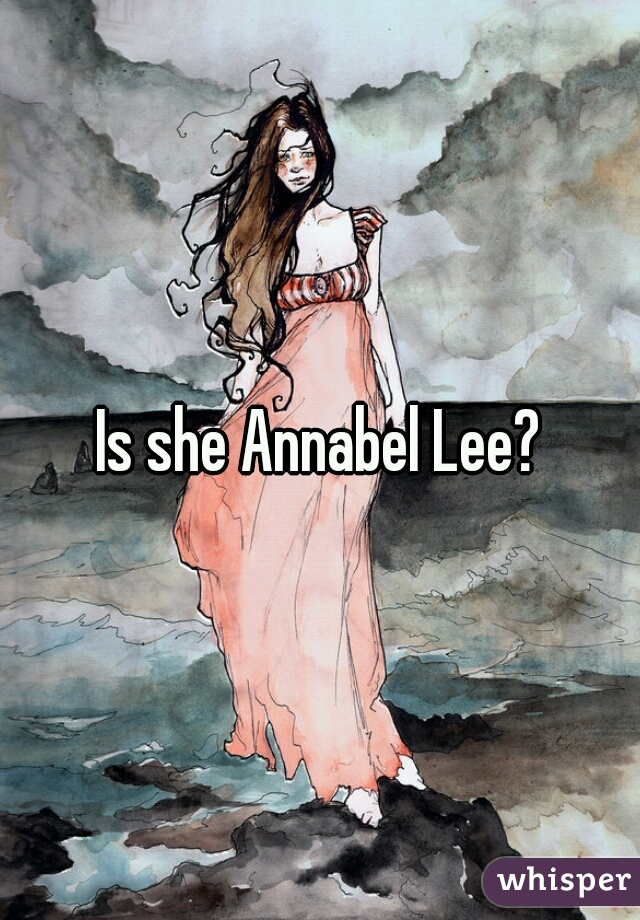 Is she Annabel Lee?