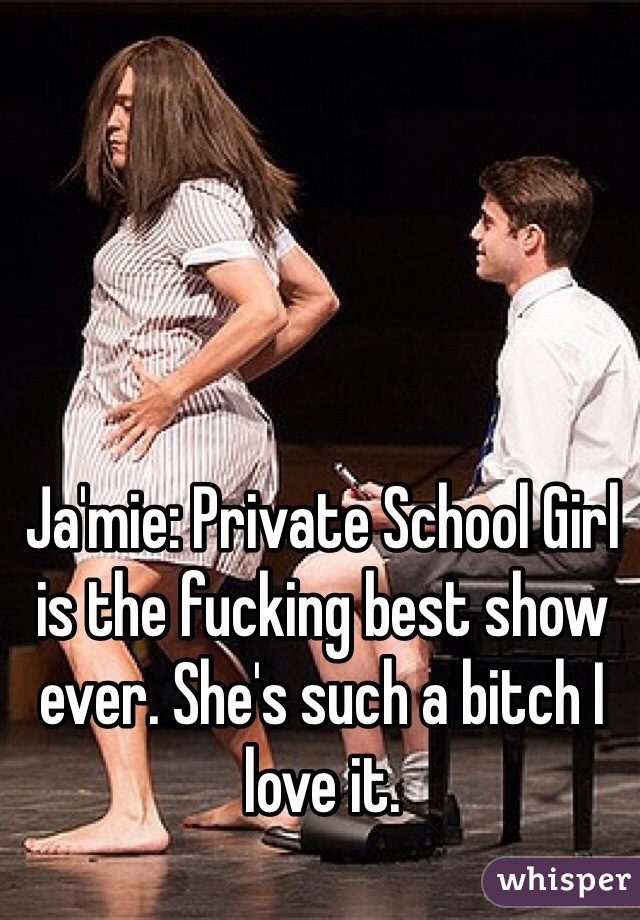 Ja'mie: Private School Girl 
is the fucking best show ever. She's such a bitch I love it.