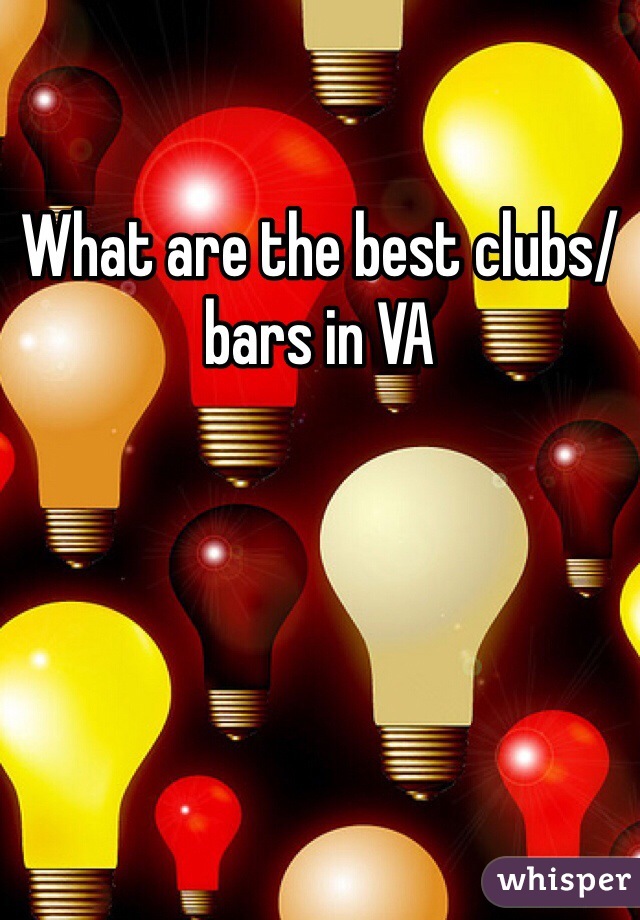 What are the best clubs/bars in VA
