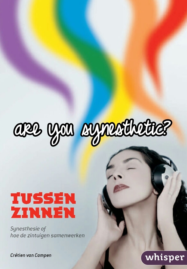 are you synesthetic?