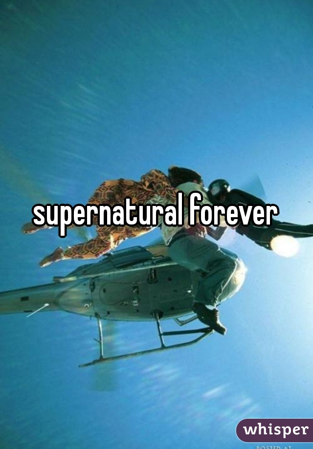supernatural forever