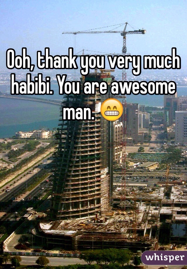 Ooh, thank you very much habibi. You are awesome man. 😁