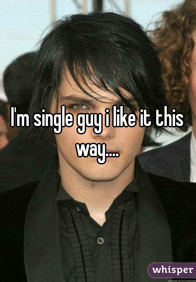 I'm single guy i like it this way.... 