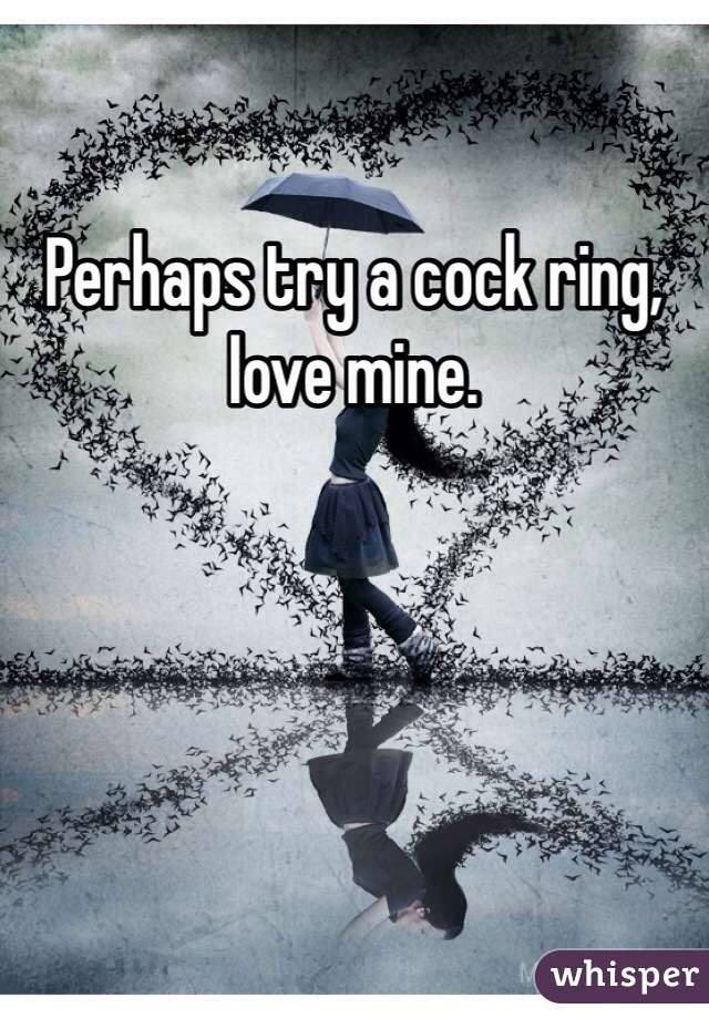 Perhaps try a cock ring, Iove mine. 