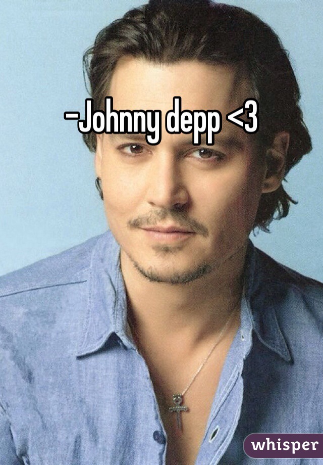 -Johnny depp <3