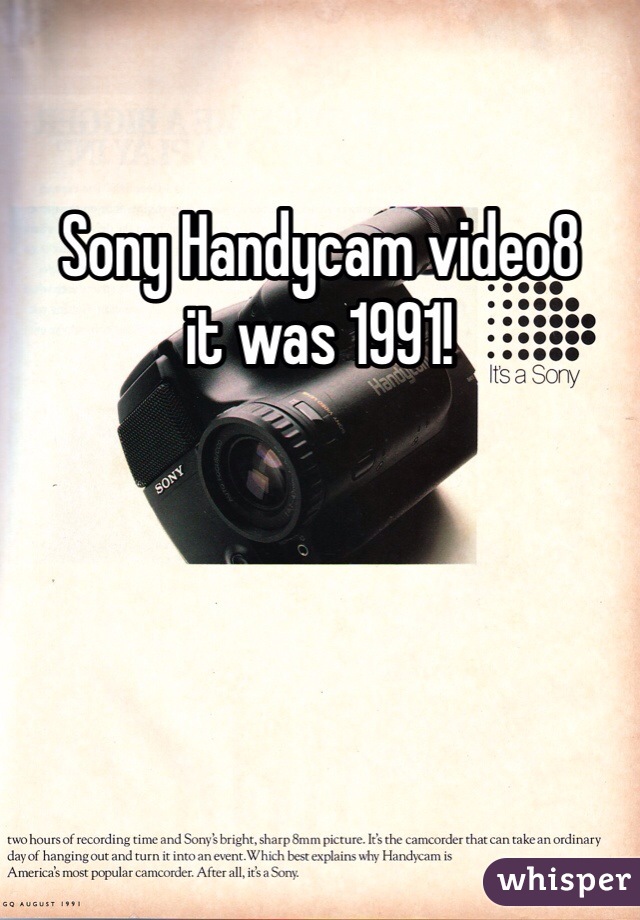 Sony Handycam video8
it was 1991!