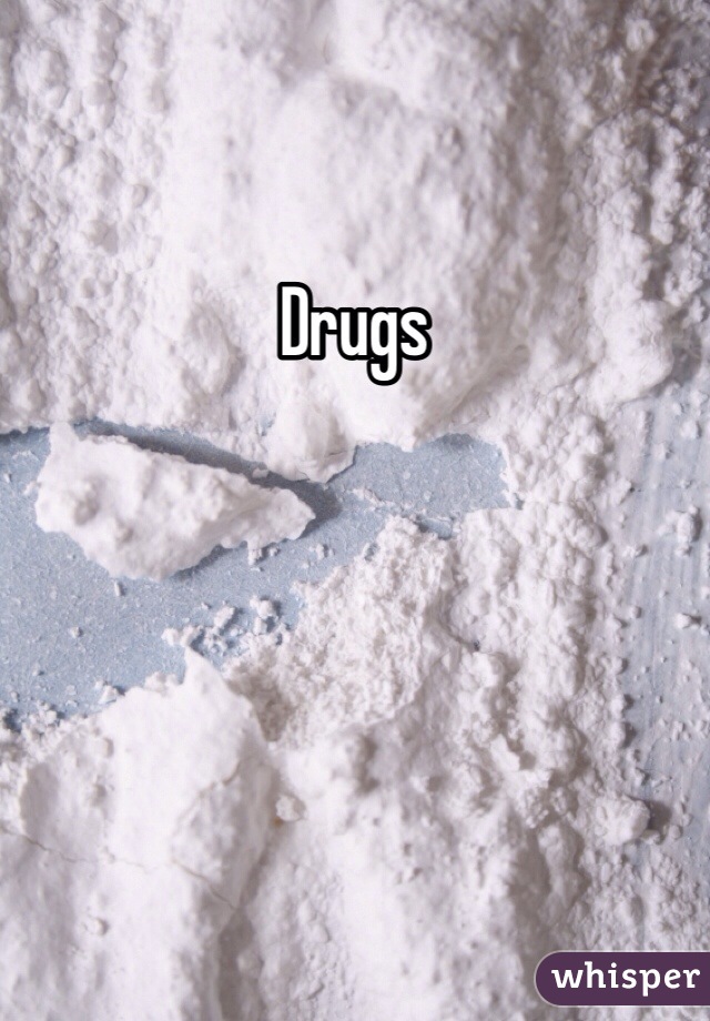 Drugs