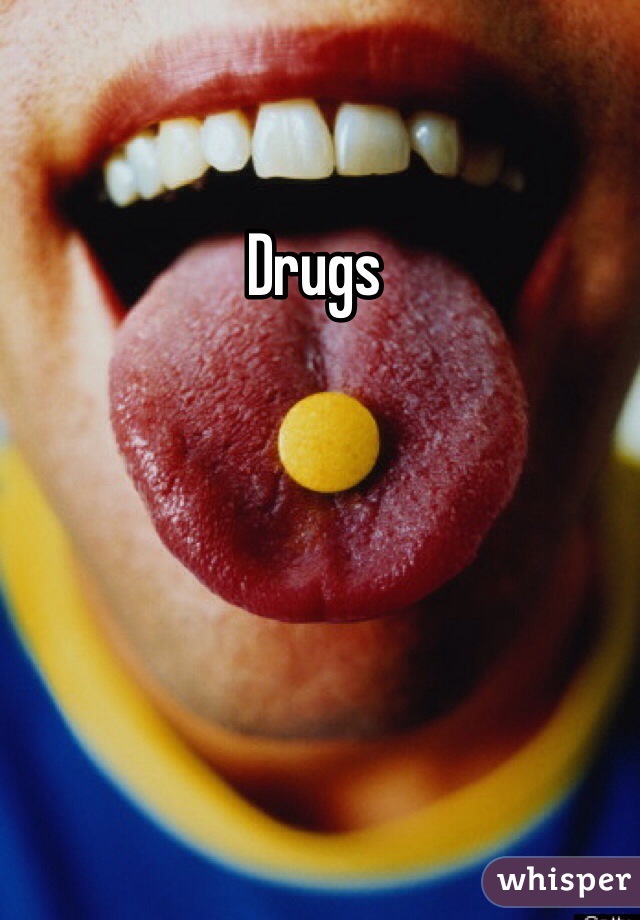 Drugs