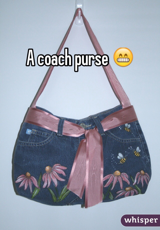 A coach purse 😁