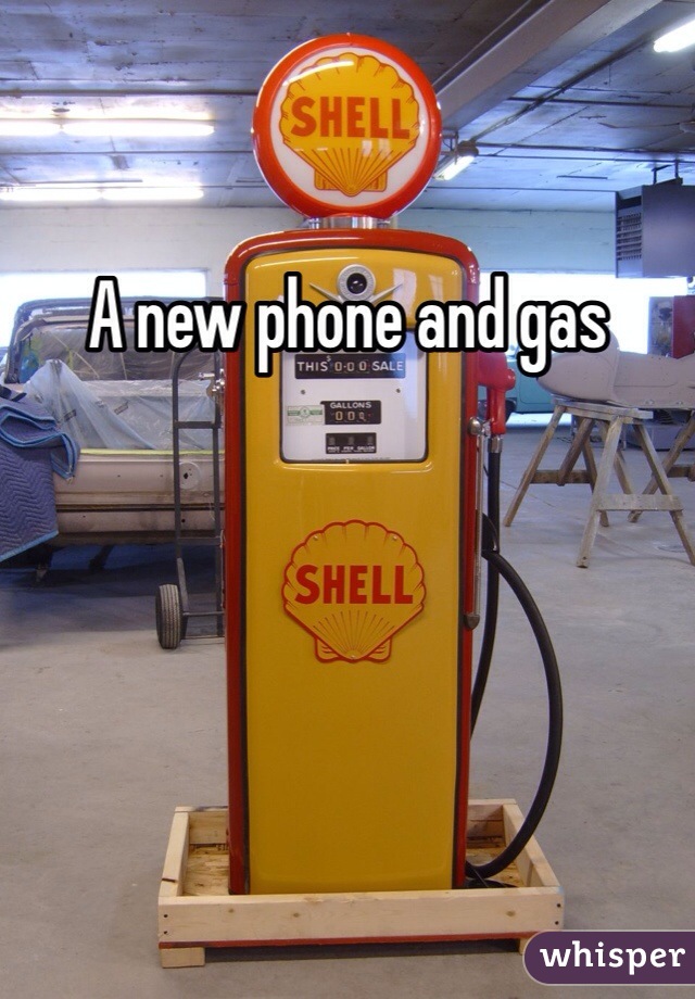 A new phone and gas