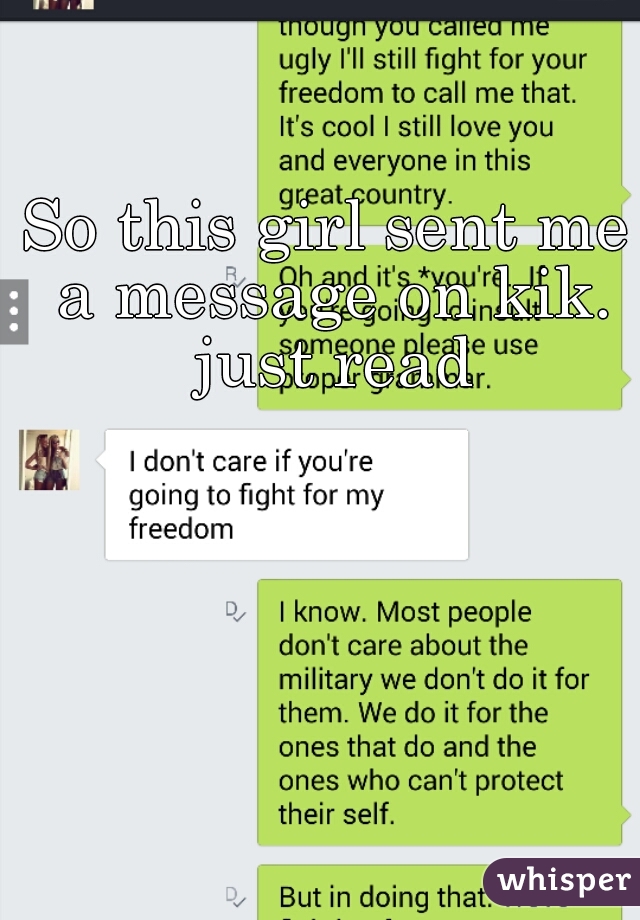 So this girl sent me a message on kik. just read