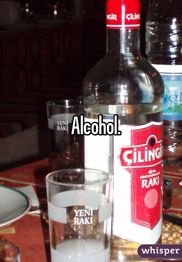 Alcohol.