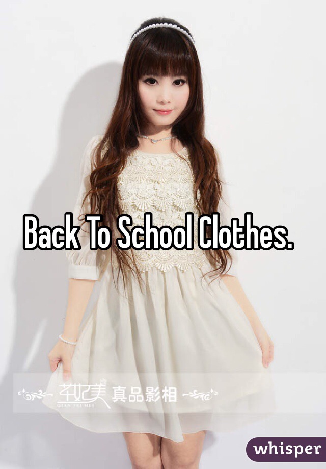 Back To School Clothes. 