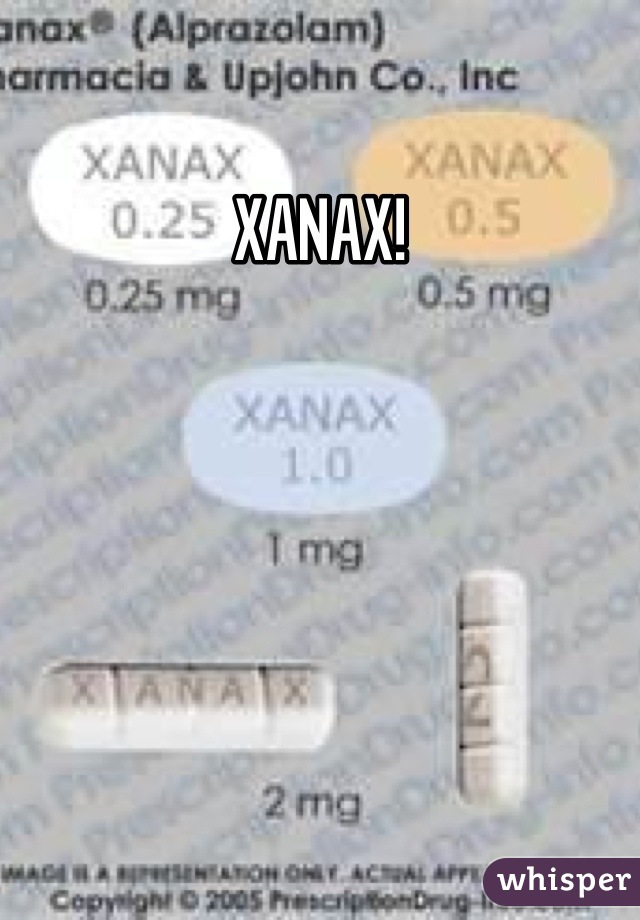 XANAX!