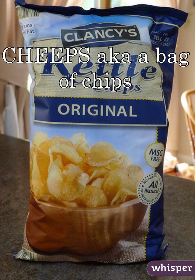 CHEEPS aka a bag of chips