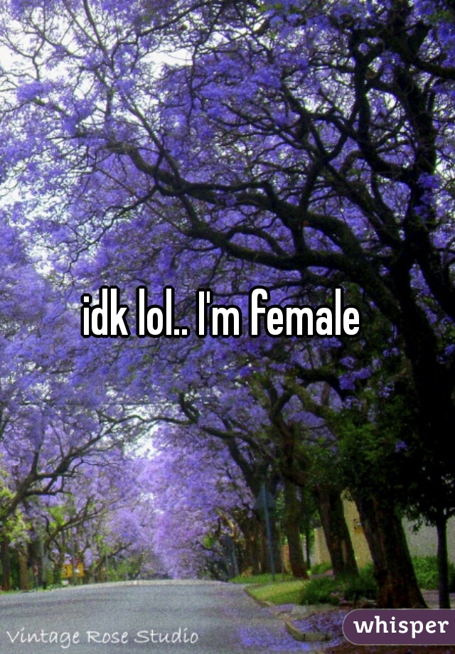 idk lol.. I'm female 