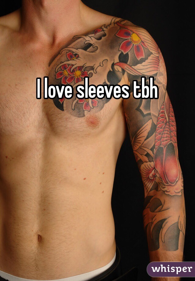 I love sleeves tbh 
