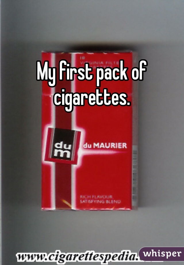 My first pack of cigarettes.