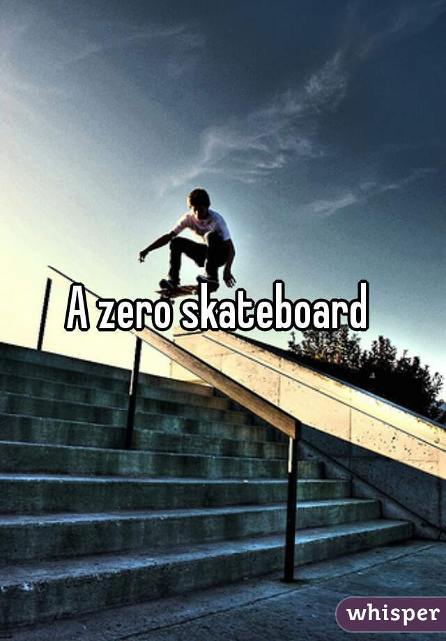 A zero skateboard 