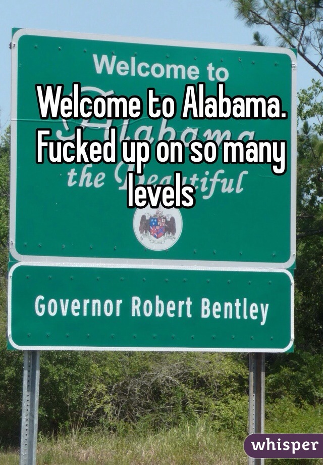 Welcome to Alabama.  Fucked up on so many levels 