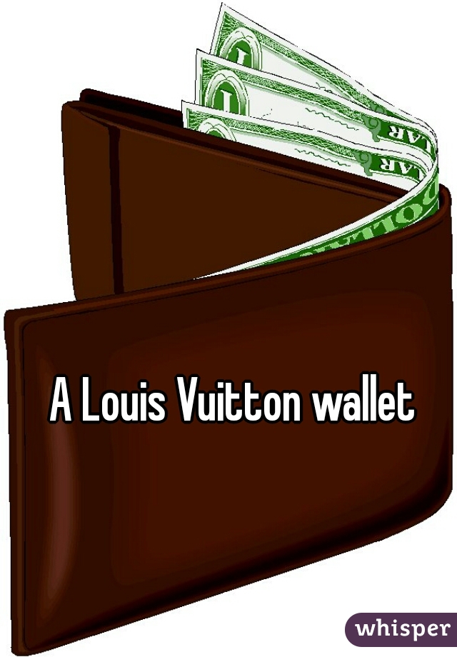 A Louis Vuitton wallet 