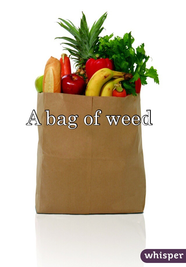 A bag of weed 