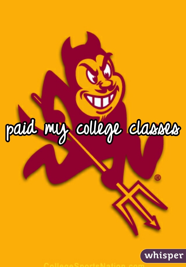 paid my college classes