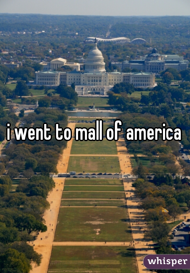 i went to mall of america