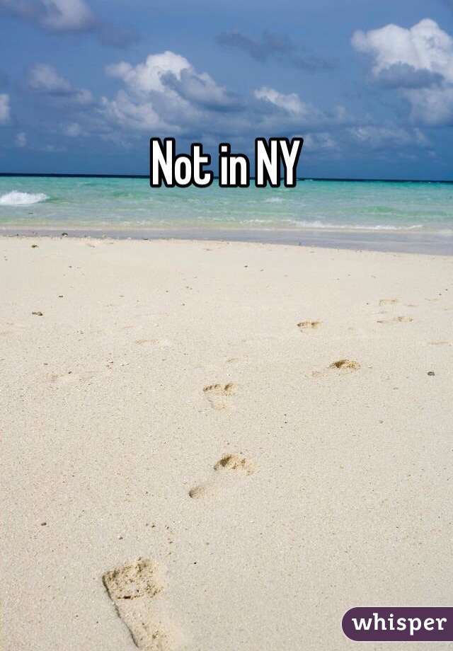 Not in NY 
