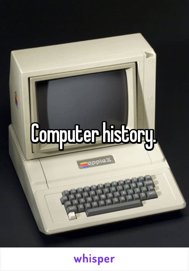 Computer history. 