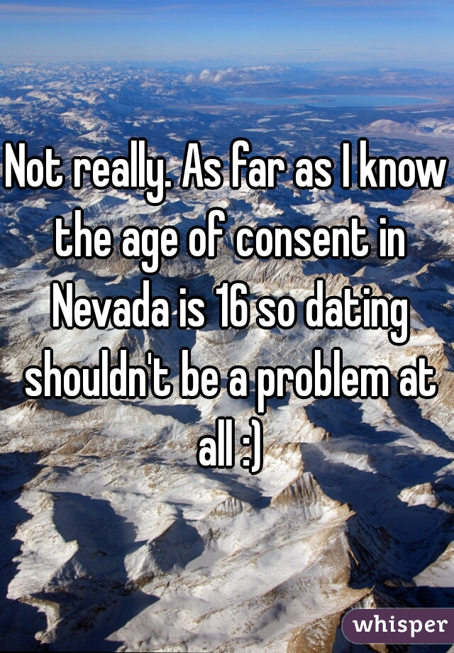 Not really. As far as I know the age of consent in Nevada is 16 so