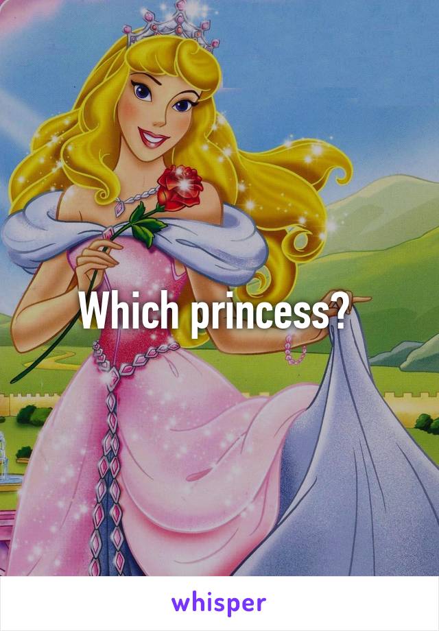 Which princess? 