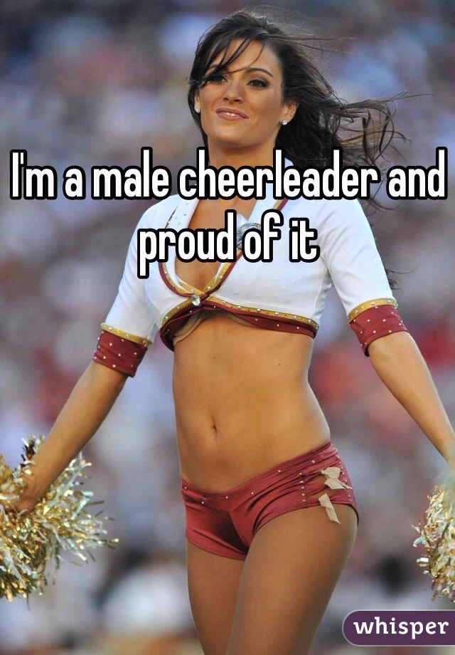 I'm a male cheerleader and proud of it