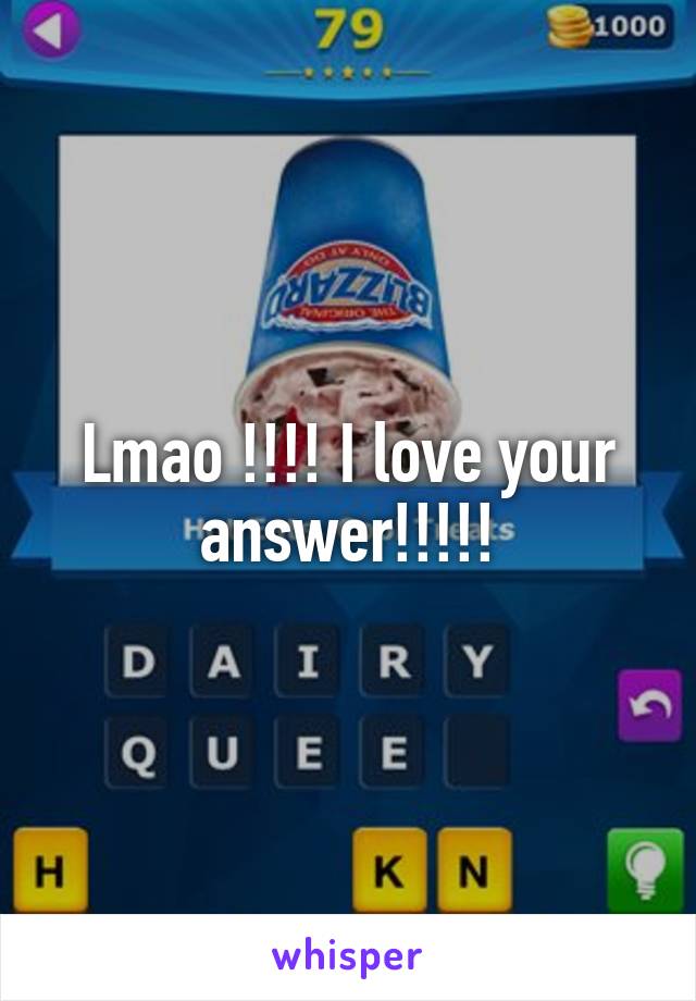 Lmao !!!! I love your answer!!!!!