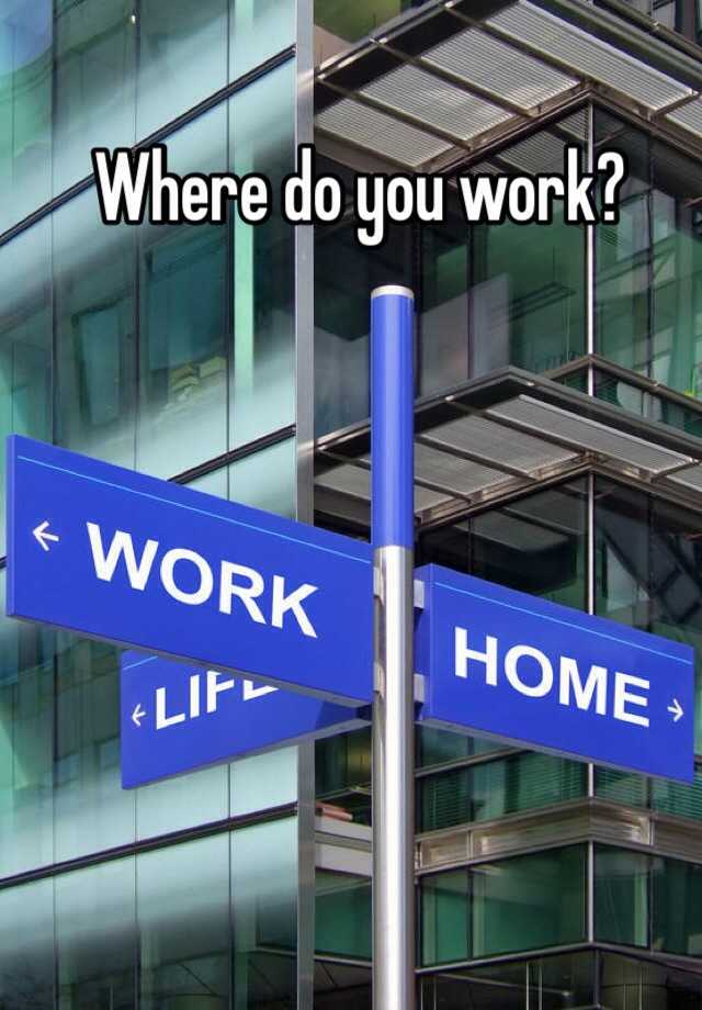 where-do-you-work