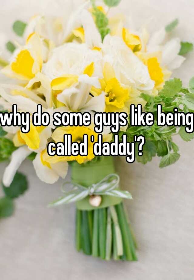 why-do-some-guys-like-being-called-daddy