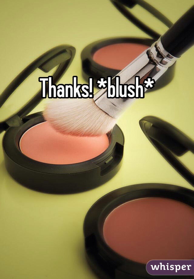 Thanks! *blush*
