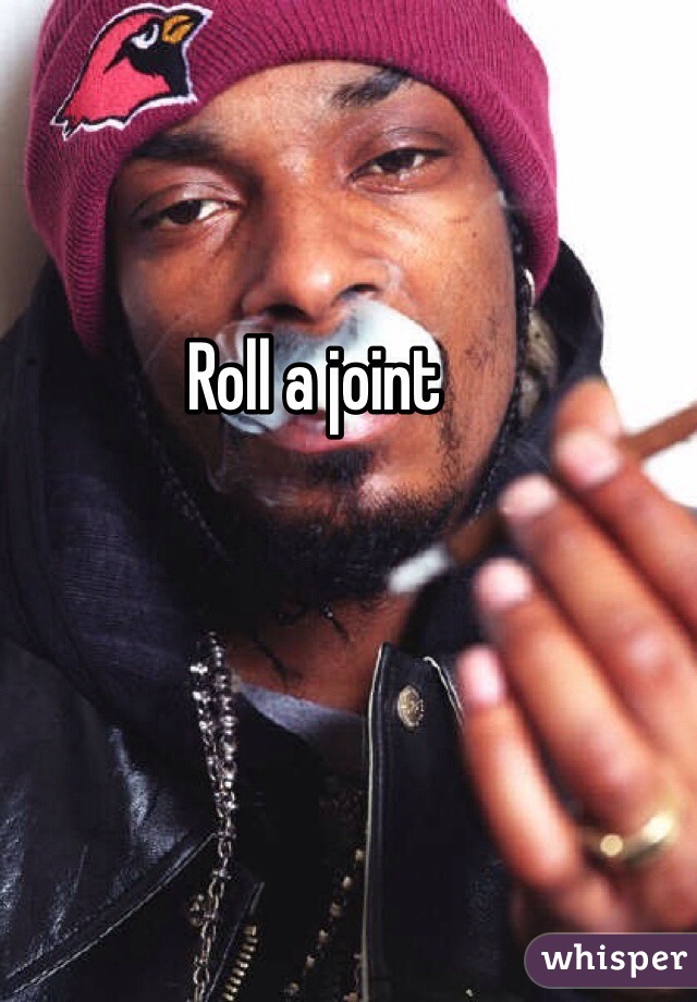 Roll a joint