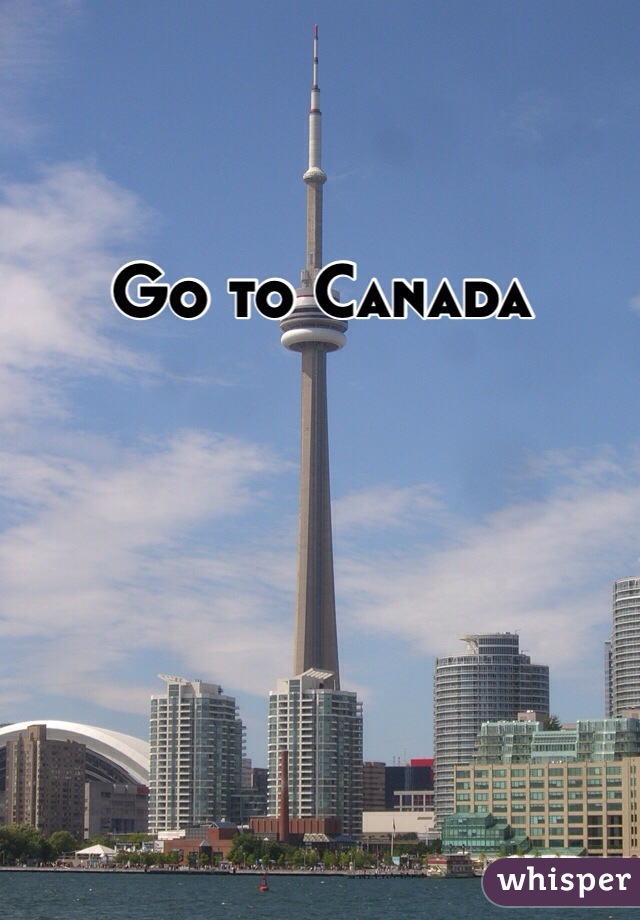 Go to Canada