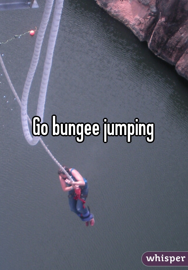 Go bungee jumping