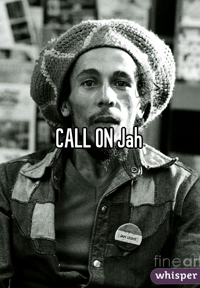 CALL ON Jah