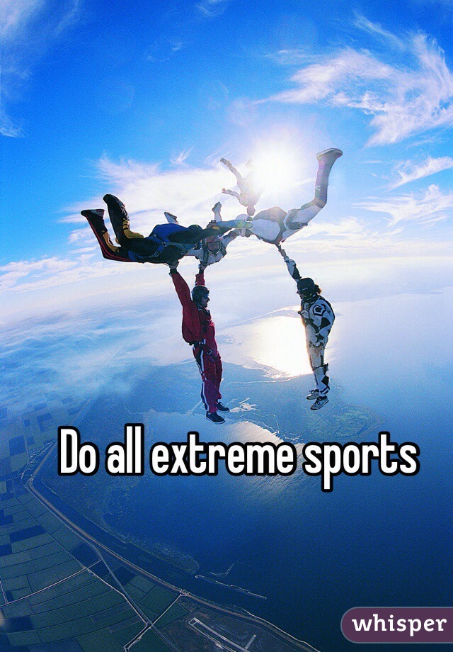 Do all extreme sports