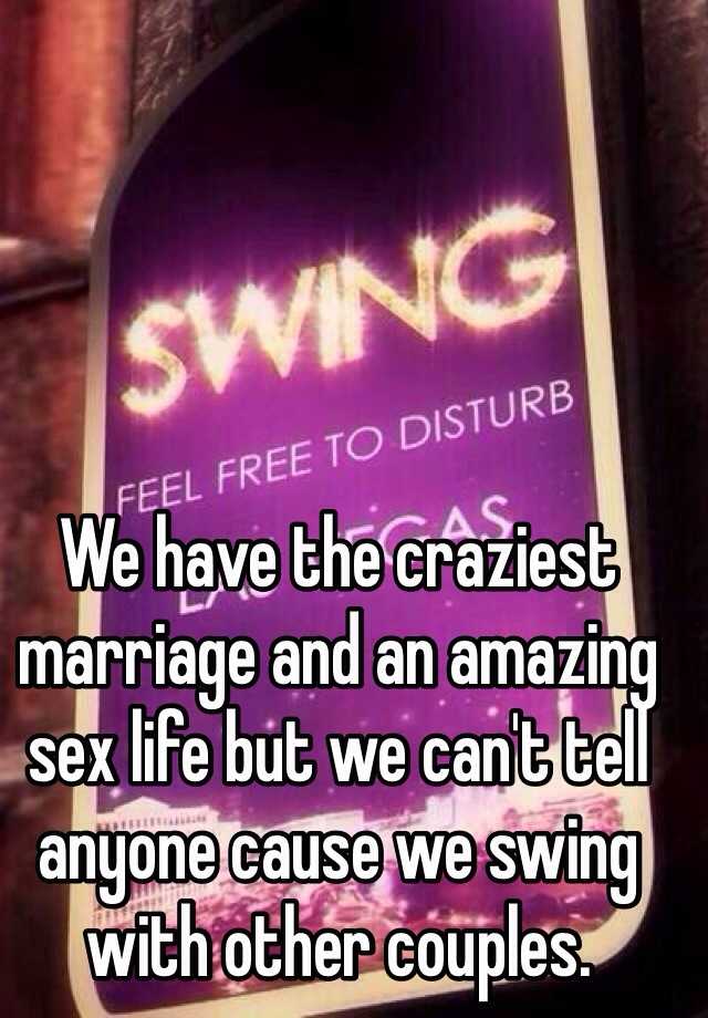 We Have The Craziest Marriage And An Amazing Sex Life But We Cant Tell Anyone Cause We Swing 5924