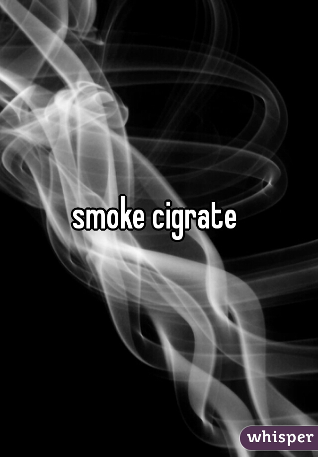 smoke cigrate 