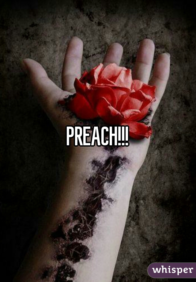 PREACH!!!