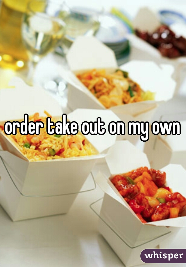 order take out on my own