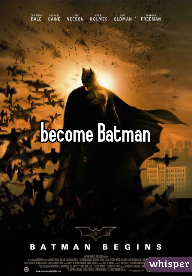 become Batman